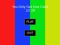 You Only Get One Color