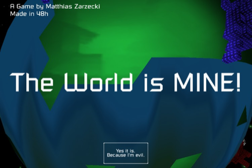 The World is Mine!