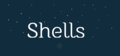 Shells
