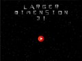 Larger Dimension 31