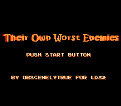 Their Own Worst Enemies