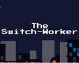 The Switch - Worker