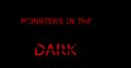 Monsters In The Dark (Bugged)