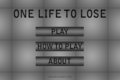 One Life to Lose