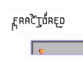 Fractured