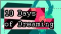 10DaysOfDreaming