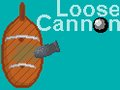 Loose Cannon