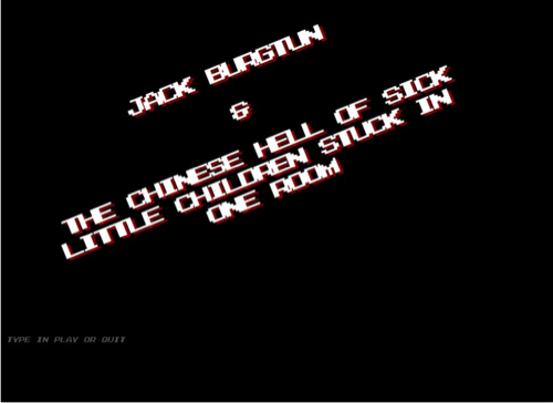 Jack Burgtun & The Chinese hell of sick little children stuck in ONE room