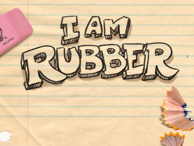 I am Rubber