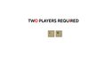 Two Players Required