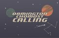 Ormington Chomost Calling