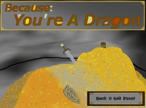 Because: You're A Dragon