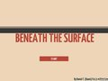 Beneath The Surface