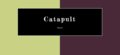 Catapult