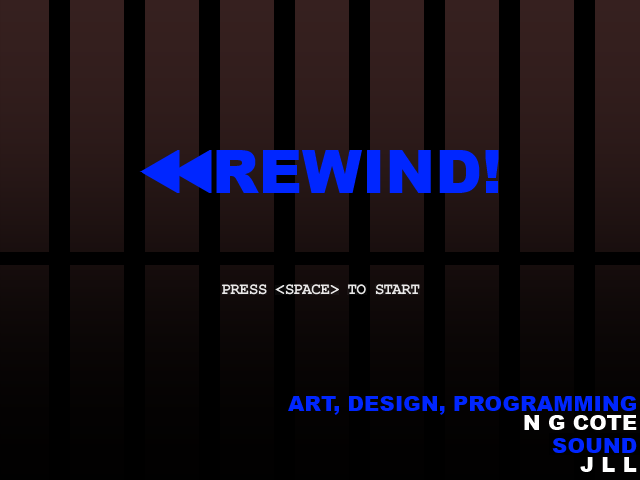 <<Rewind!