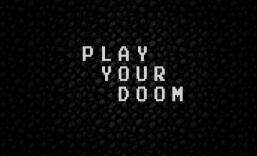 Play Your Doom