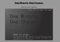 One Minute. One Chance.