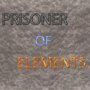 Prisoner of Elements
