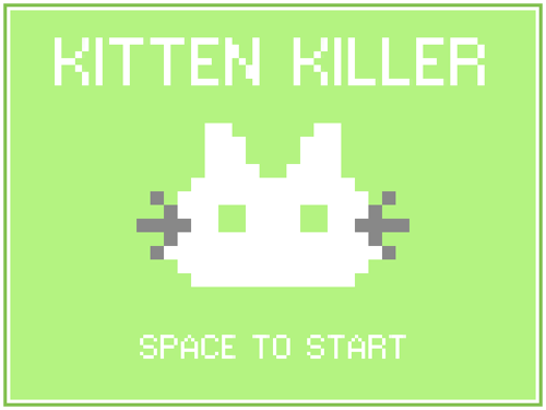 KITTEN KILLER!