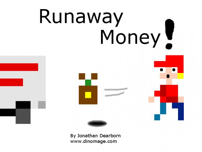 Runaway Money
