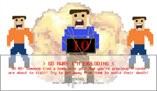 GO AWAY I'M EXPLODING