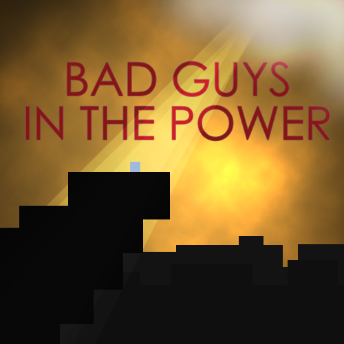 Bad Guys in the Power