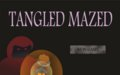 Tangled Maze