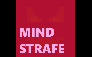 MIND STRAFE