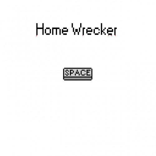 Home Wrecker