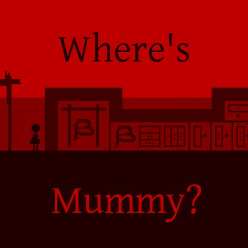 Where's Mummy?