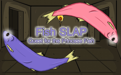 Fish SLAP: Quest for the Princess Fish