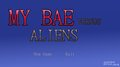 My Bae versus Aliens