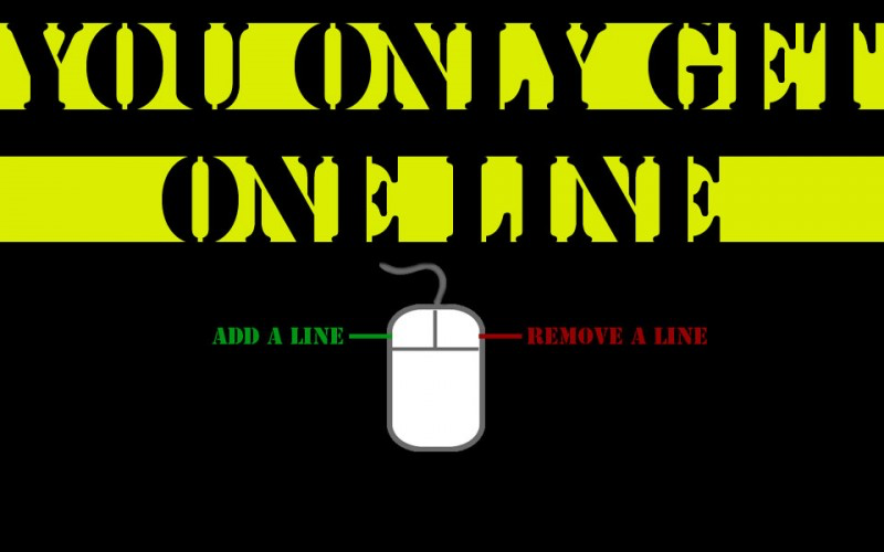 You Only Get One Line