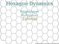Hexagon Dynamics