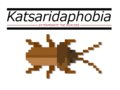 Katsaridaphobia