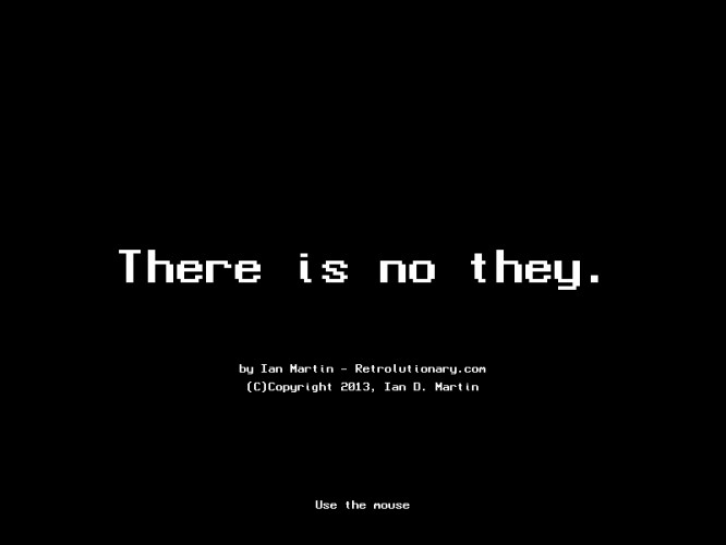 There is no they.