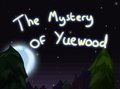 The Mystery of Yuewood
