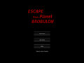Escape from Planet Brobulon