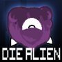 DIE ALIEN DIE
