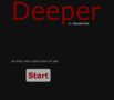 Deeper