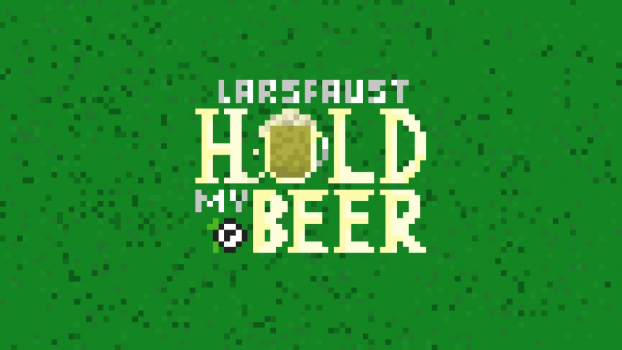 Hold My Beer!