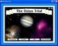 The Orion Trial