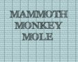 Mammoth Monkey Mole