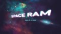 -=SPACE RAM=-