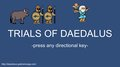 Trials of Daedalus