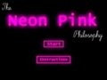 'The Neon Pink Philosophy'