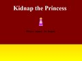 Kidnap the Princess