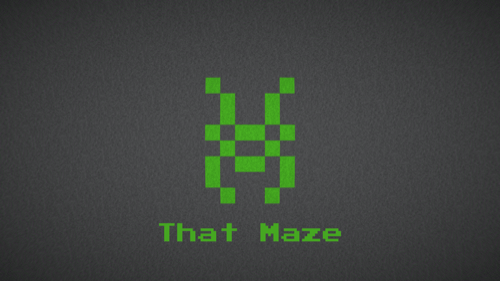 That Maze