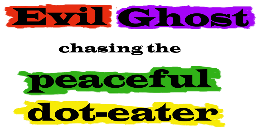 Evil Ghost chasing