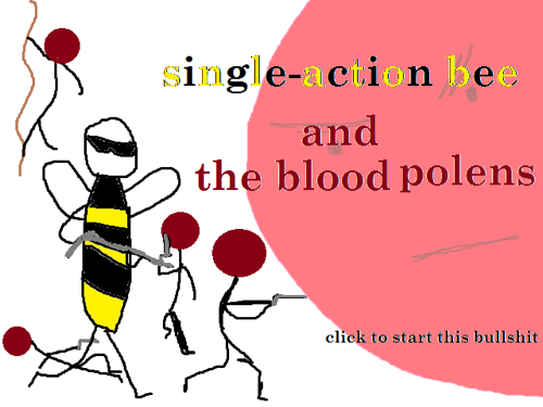 Single-Action Bee and The Blood Polens